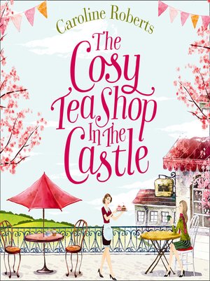 cover image of The Cosy Teashop in the Castle